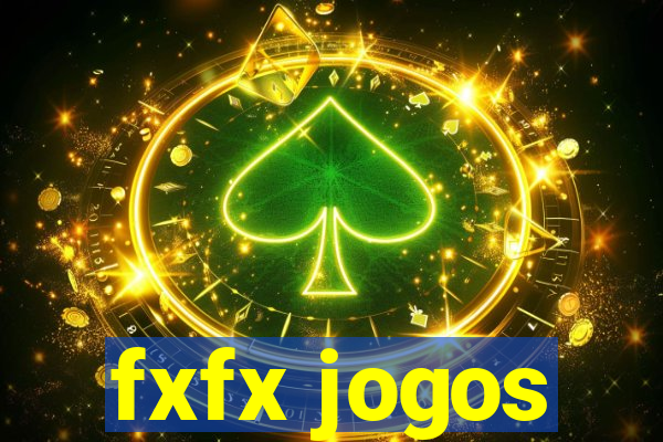 fxfx jogos